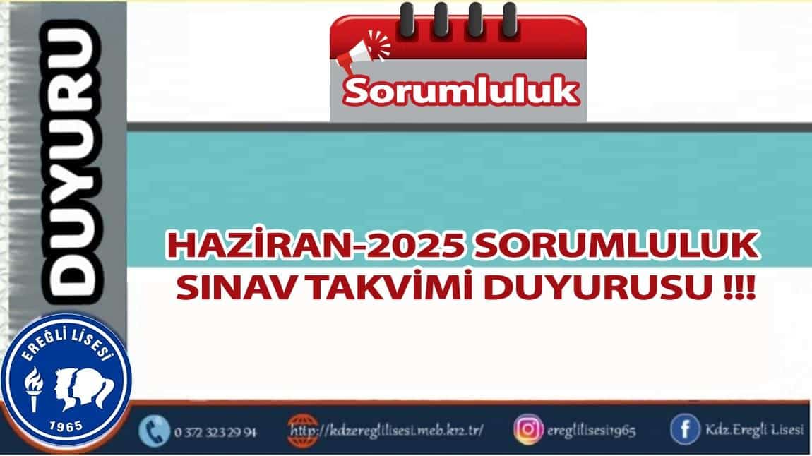 HAZİRAN - 2025 SORUMLULUK SINAVLARI DUYURUSU !!!