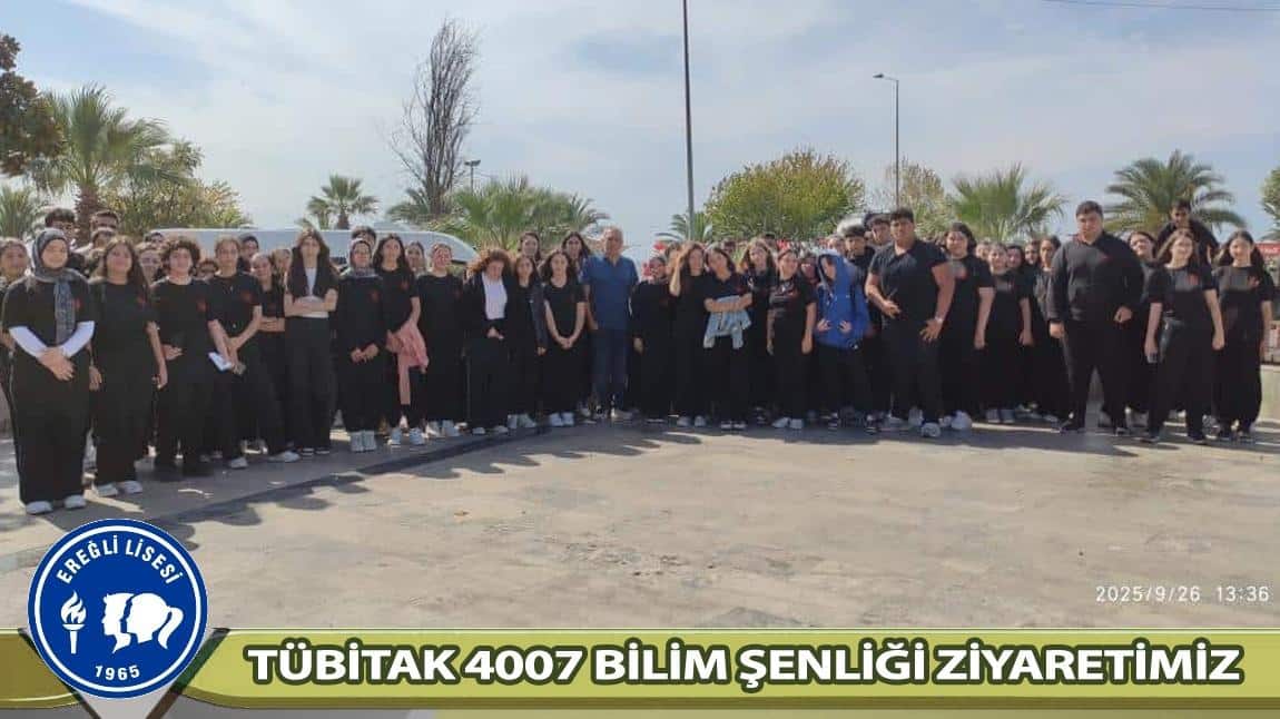 TÜBİTAK 4007 BİLİM ŞENLİĞİ ZİYARETİMİZ