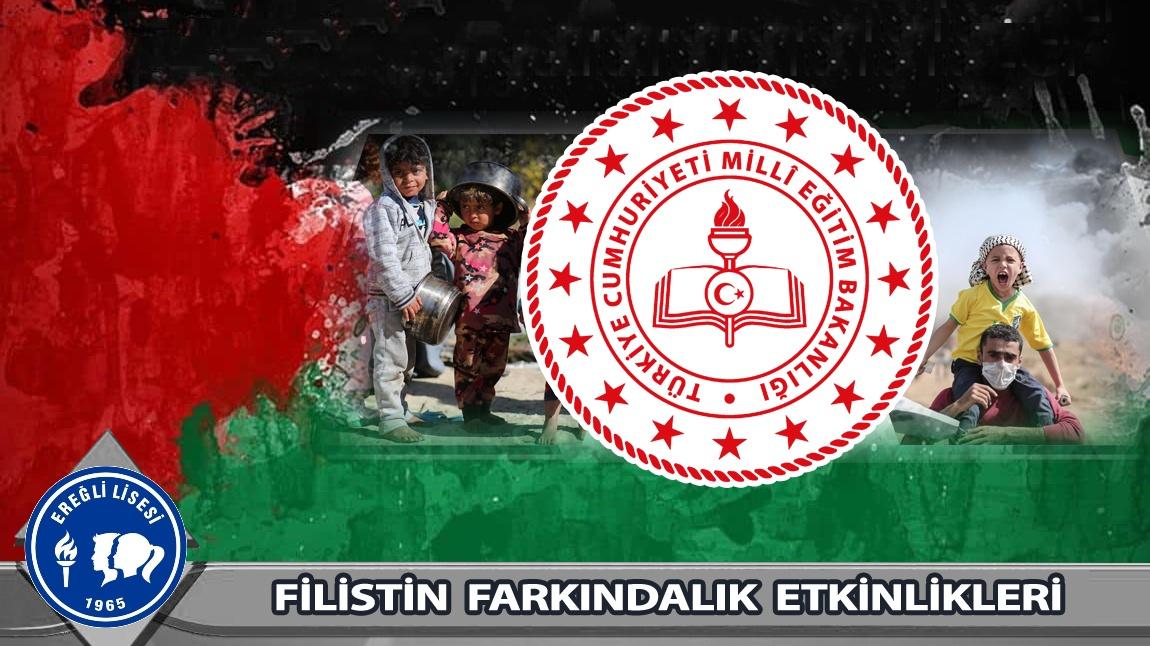 FİLİSTİN FARKINDALIK ETKİNLİKLERİ DÜZENLENDİ